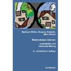 Wahrnehmen k�nnen: Jugendarbeit und informelle Bildung