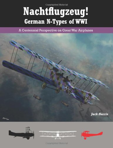 nachtflugzeug german n types of wwi a centennial perspective on great war airplanes volume 3