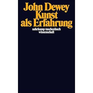 Kunst als Erfahrung (suhrkamp taschenbuch wissenschaft)