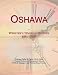 Oshawa: Webster's Timeline History, 1851 - 2007