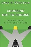 Choosing not to choose : understanding the value of choice