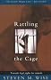 Rattling The Cage: Towards Legal Rights for Animals