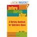 Before, During, After: A Nurse's Guide to Substance Abuse