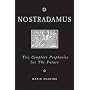 Nostradamus: The Complete Prophecies for the Future