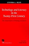 Technology and Literacy in the 21st Century: The Importance of Paying Attention (Studies in Writing and Rhetoric)