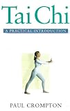 Tai Chi: A Practical Introduction (Practical Introduction Series)