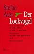 Der Lockvogel: Die t�dliche Geschichte eines V-Mannes zwischen Verfassungsschutz und Terrorismus