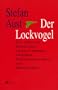 Der Lockvogel: Die t�dliche Geschichte eines V-Mannes zwischen Verfassungsschutz und Terrorismus