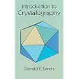 Introduction to Crystallography (Dover Classics of Science and Mathematics) by Donald E. Sands