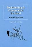 Bookbinding & Conservation by Hand: A Working Guide