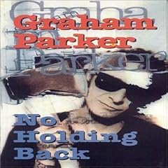 No Holding Back by Graham Parker