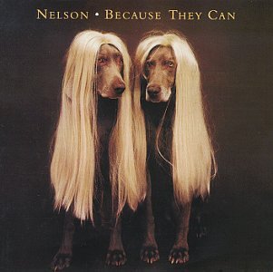 Nelson - Because They Can - Zortam Music
