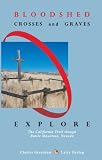 Bloodshed, Crosses and Graves: Explore the California Trail through
Battle Mountain, Nevada
