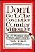 Don't go to the cosmetics counter without me: An eye opening guide to brand name cosmetics (Don't Go to the Cosmetics Counter Without Me)