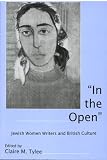  : "In the Open": Jewish Women Writers And British Culture