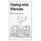Coping With Fibroids (Overcoming Common Problems Series) by  Mary-Claire Mason