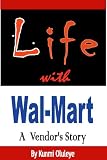 Life With Walmart: A Vendor's Story
