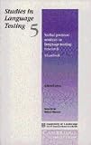 Using Verbal Protocols in Language Testing Research: A Handbook: Studies in Language Testing 5: Using Verbal Protocols in Language Test Validation - A Handbook v. 5 (Studies in Language Testing)