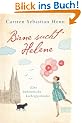 Birne sucht Helene: Eine kulinarische Liebesgeschichte