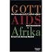 Gott, Aids, Afrika: Eine Streitschrift