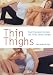 cellulite19 - Thin Thighs Exercises and Recipes for Trim Toned