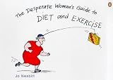 Desperate Woman's Gde to Diet and
