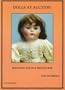 Dolls at Auction: Identification and Price Guide
