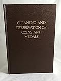 Cleaning and Preservation of Coins and Medals