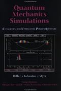 Quantum Mechanics Simulations: The Consortium for Upper-Level Physics Software (Cups)