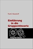 Einf&uuml;hrung in die Gruppentheorie - Pavel S. Alexandroff