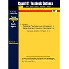 Outlines and Highlights for Biological Psychology: An Introduction to Behavioral and... by  Cram101 Textbook Reviews