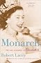 Monarch: The Life and Reign of Elizabeth II Monarch: The Life and Reign of Elizabeth II