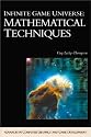 Infinite Game Universe: Mathematical Techniques (Advances in Computer Graphics and Game Development) (Advances in Computer Graphics and Game Development Series)