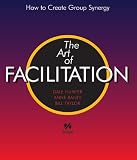 The Art of Facilitation: How to Create Group Synergy