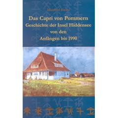 Das Capri von Pommern, Geschichte der Insel Hiddensee von den Anf�ngen bis 1990