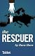 The Rescuer (Kindle Single)