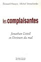 Les complaisantes : Jonathan Littell et l'&eacute;criture du mal