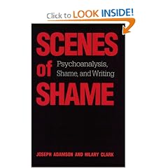 Scenes of Shame: Psychoanalysis, Shame, and Writing (Suny Series in Psychoanalysis and Culture)