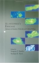 Alzheimer's Disease: Advances in Genetics, Molecular and Cellular Biology