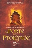La trilogie de Bartim�us, Tome 3 : La Porte de Ptol�m�e