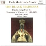 The Black Madonna - Music from Llibre Vermell & Cantigas de Santa Maria