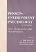 Person Environment Psychology: New Directions and Perspectives