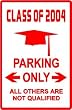 CLASS OF 2004 PARKING education school sign