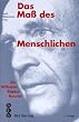 Das Ma� des Menschlichen. Ein Wilhelm-R�pke-Brevier