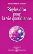 R�gles d'or pour la vie quotidienne