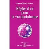 R�gles d'or pour la vie quotidiennepar Omraam Mikha�l A�vanhov