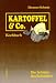 Bücher : Kartoffel & Co - Die Schätze des Kolumbus: Koch- und Lesebuch