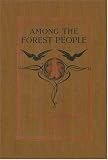 Among the Forest People (Yesterdays Classics)