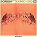 SORROW, Teenage Hero, 発売中