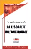 Le Vademecum de la fiscalit� internationale